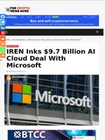 IREN Inks $9.7 Billion AI Cloud Deal With Microsoft - The Crypto News Wire
