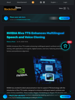 NVIDIA Riva TTS Enhances Multilingual Speech and Voice Cloning - Blockchain.News