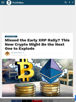 Missed the Early XRP Rally? This New Crypto Might Be the Next One to Explode - TechBullion