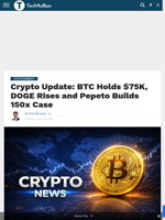Crypto Update: BTC Holds $75K, DOGE Rises and Pepeto Builds 150x Case - TechBullion