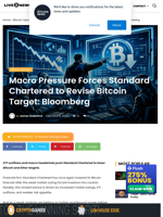 Macro Pressure Forces Standard Chartered to Revise Bitcoin Target: Bloomberg | Live Bitcoin News