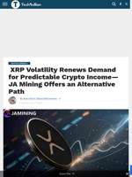  XRP Volatility Renews Demand for Predictable Crypto Income—JA Mining Offers an Alternative Path - TechBullion