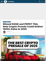 Missed DOGE and PEPE? This New Crypto Presale Could Deliver 1000x Gains in 2025 - TechBullion