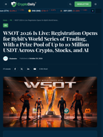WSOT 2026 Is Live: Registration Opens for Bybit's World Series of Trading, With a Prize Pool of Up to 10 Million USDT Across Crypto, Stocks, and AI - Crypto Daily
