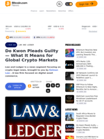 Do Kwon Pleads Guilty — What It Means for Global Crypto Markets – Law and Ledger Bitcoin News