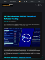 OKX to Introduce GIGGLE Perpetual Futures Trading - Blockchain.News