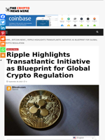 Ripple Highlights Transatlantic Initiative as Blueprint for Global Crypto Regulation - The Crypto News Wire