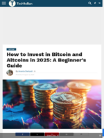 How to Invest in Bitcoin and Altcoins in 2025: A Beginner’s Guide - TechBullion