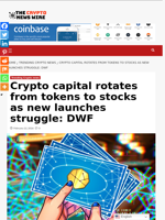 Crypto capital rotates from tokens to stocks as new launches struggle: DWF - The Crypto News Wire