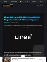 Linea Activates EIP-7702 Smart Wallet Upgrades Without Address Migration - Blockchain.News