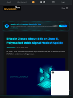 Bitcoin Closes Above 64k on June 5, Polymarket Odds Signal Modest Upside - Blockchain.News