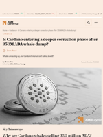 Is Cardano entering a deeper correction phase after 350M ADA whale dump? - AMBCrypto