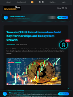 Toncoin (TON) Gains Momentum Amid Key Partnerships and Ecosystem Growth - Blockchain.News