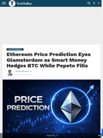 Ethereum Price Prediction Eyes Glamsterdam as Smart Money Hedges BTC While Pepeto Fills - TechBullion