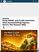Early BONK and FLOKI Investors Now Accumulating Pepeto - TechBullion