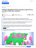 Fidelity's MetaPlanet Stake, Chang's Legal Victory, and More | APAC Morning Brief - BeInCrypto