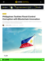 Philippines Tackles Flood-Control Corruption with Blockchain Innovation - CoinCentral