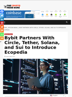 Bybit Partners With Circle, Tether, Solana, and Sui to Introduce Ecopedia - The Crypto News Wire