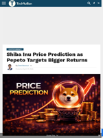 Shiba Inu Price Prediction as Pepeto Targets Bigger Returns - TechBullion