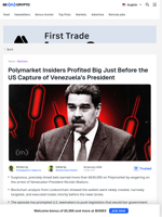 Three Insiders Knew of Venezuela’s Maduro Arrest and Bet Big