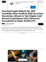 Morning Crypto Report: Mr. XRP Yoshitaka Kitao Predicts 2026 On-Chain Revolution, Bitcoin in 'Not Digital Gold' Period: CryptoQuant CEO, Ethereum Foundation to Stake 70,000 ETH - U.Today