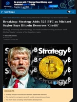 Strategy Adds 525 BTC as Michael Saylor Says Bitcoin Deserves ‘Credit’