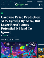 Cardano Price Prediction: ADA Eyes $5 By 2026, But Layer Brett’s 200x Potential Is Hard To Ignore - Crypto Daily