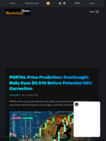 PORTAL Price Prediction: Overbought Rally Eyes $0.018 Before Potential 50% Correction - Blockchain.News