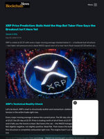 XRP Price Prediction: Bulls Hold the Map But Taker Flow Says the Breakout Isn't Here Yet - Blockchain.News