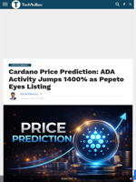 Cardano Price Prediction: ADA Activity Jumps 1400% as Pepeto Eyes Listing - TechBullion