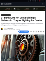 21 Banks Are Not Just Building a Stablecoin. They’re Fighting for Control.  - DailyCoin