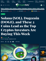Solana (SOL), Dogecoin (DOGE), and These 2 Coins Lead as the Top Cryptos Investors Are Buying This Week - Crypto Daily