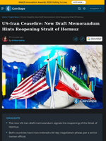 US-Iran Ceasefire: New Draft Memorandum Hints Reopening Strait of Hormuz