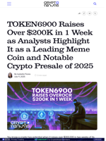 TOKEN6900 Raises Over $200K in 1 Week as Analysts Highlight It as a Leading Meme Coin and Notable Crypto Presale of 2025