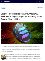 Crypto Price Prediction April 2026: SOL, ADA, Price Targets Might Be Shocking While Pepeto Nears Listing