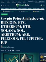 Crypto Price Analysis 7-16: BITCOIN: BTC, ETHEREUM: ETH, SOLANA: SOL, ARBITRUM: ARB, FILECOIN: FIL, JUPITER: JUP - Crypto Daily