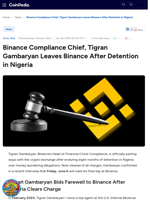 Tigran Gambaryan Leaves Binance After Detention in Nigeria