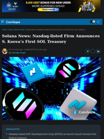 Solana News: Nasdaq-listed Firm Announces S. Korea's First SOL Treasury