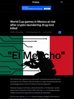 World Cup games in Mexico at risk after crypto-laundering drug lord killed