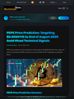 PEPE Price Prediction: Targeting $0.0000115 by End of August 2025 Amid Mixed Technical Signals - Blockchain.News