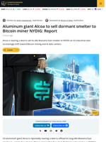 Aluminum Giant Alcoa to Sell Dormant Smelter to Bitcoin Miner NYDIG: Report