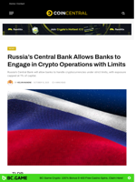 Russia’s Central Bank Allows Banks to Engage in Crypto