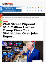 Wall Street Wipeout: $1.1 Trillion Lost as Trump Fires Top Statistician Over Jobs Report - The Crypto News Wire