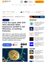 First US Spot XRP ETF Hits Market With Explosive $24M in 90 Minutes, Crushing Futures – Featured Bitcoin News