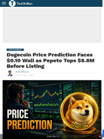 Dogecoin Price Prediction Faces $0.10 Wall as Pepeto Tops $8.8M Before Listing - TechBullion