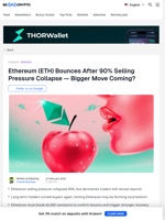 Ethereum Price Bounces After 90% Sell Pressure Collapse