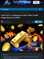 Gold ETF vs Tokenized Gold: Who Could Outperform in 2026?