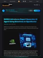 NVIDIA Introduces Report Generator AI Agent Using Nemotron on OpenRouter - Blockchain.News