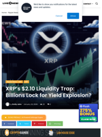 XRP's $2.10 Liquidity Trap: Billions Lock for Yield Explosion? | Live Bitcoin News