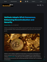 VeChain Adopts DPoS Consensus, Enhancing Decentralization and Security - Blockchain.News